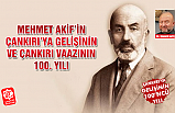 Mehmet Akif’in Çankırı’ya gelişinin  ve Çankırı Vaazının 100. Yılı