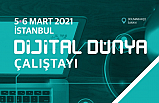 Dijital Dünya Çalıştayı İstanbul’da yapılacak!