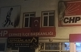 CHP Çerkeş ilçe Başkanlığıa molotoflu saldırı!