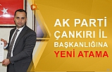 AK Parti Çankırı İl Başkanlığına yeni atama!