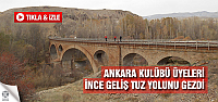 Ankara Kulübü Üyeleri İnce Geliş Tuz Yolunu Gezdi