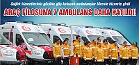 Çankırı 112 Araç filosuna 7 ambulans katıldı!