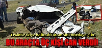 Çankırı'da feci kazada 3 kişi öldü! 