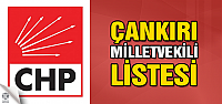 CHP'de Çankırı milletvekili aday listeleri belli oldu!