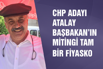CHP'li Atalay: "Başbakan’ın Mitingi tam bir fiyasko!"