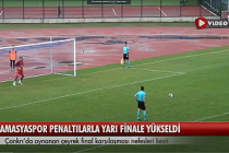 Amasyaspor  1968 FK, penaltı atışlarıyla yarı finale yükseldi!