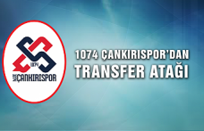 1074 Çankırıspor’da transfer atağı!