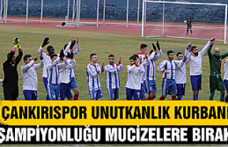 Çankırıspor Şampiyonluğu mucizelere bıraktı