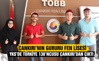 Türkiye 130'ncusu Çankırı TOBB Fen Lisesinden çıktı!