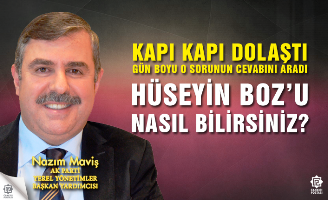AK Partili Nazım Maviş, Hüseyin Boz'u halka sordu!