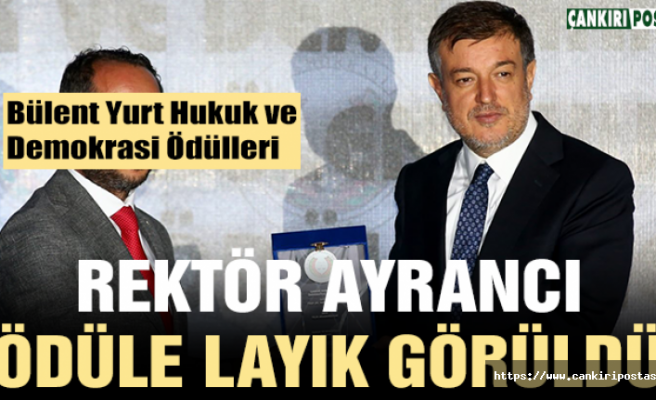 Rektör Ayrancı’ya Hukuk ve Demokrasiye katkı ödülü!