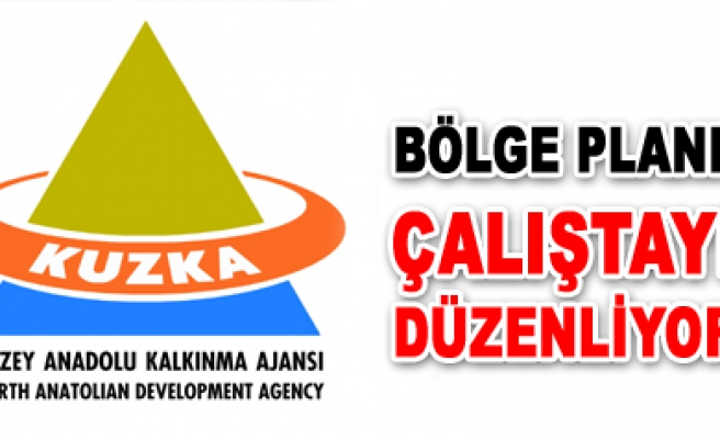 Kuzka Çankırı da Bölge Planı İl Çalıştayı düzenliyor