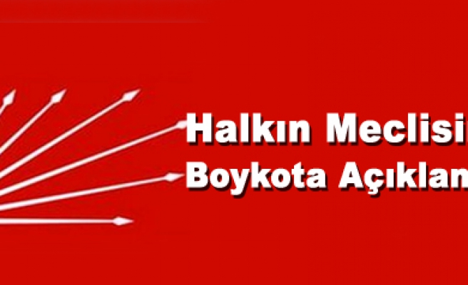 Halkın Meclisini Boykota CHP İl Başkanlığından Açıklama 