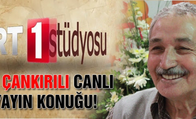 Çankırılı TRT 1 canlı yayın konuğu!