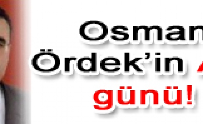 Osman Ördek’in Acı günü!