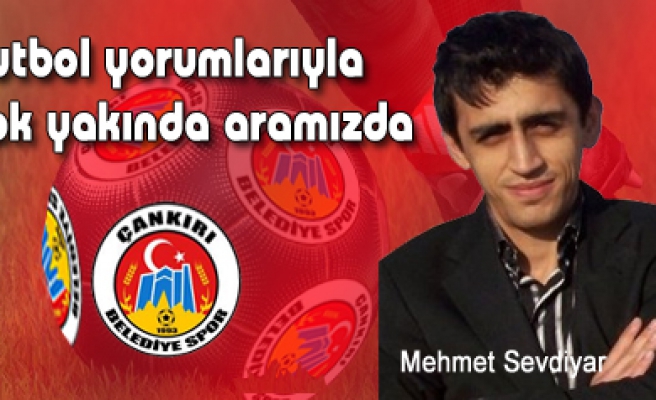 Futbol yorumlarıyla Mehmet Sevdiyar Çankırı Postasında